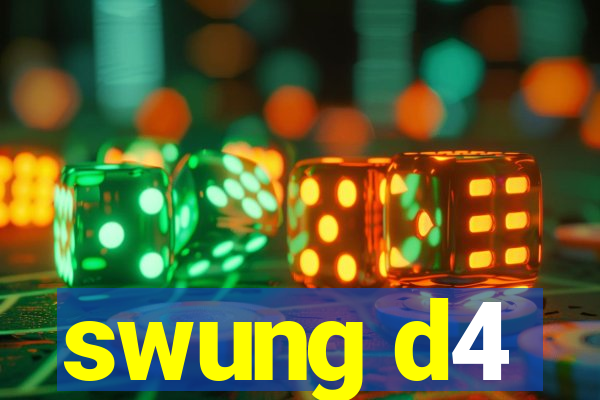 swung d4